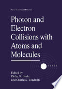 Photon and Electron Collisions with Atoms and Molecules [E-Book] /