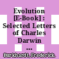 Evolution [E-Book] : Selected Letters of Charles Darwin 1860-1870 /