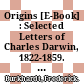 Origins [E-Book] : Selected Letters of Charles Darwin, 1822-1859. Anniversary edition /