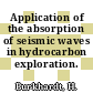 Application of the absorption of seismic waves in hydrocarbon exploration.
