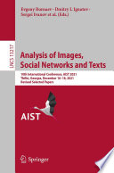 Analysis of Images, Social Networks and Texts [E-Book] : 10th International Conference, AIST 2021, Tbilisi, Georgia, December 16-18, 2021, Revised Selected Papers /