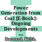 Power Generation from Coal [E-Book]: Ongoing Developments and Outlook /