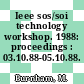 Ieee sos/soi technology workshop. 1988: proceedings : 03.10.88-05.10.88.