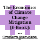 The Economics of Climate Change Mitigation [E-Book]: Policies and Options for the Future /