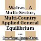Walras - A Multi-Sector, Multi-Country Applied General Equilibrium Model for Quantifying the Economy-Wide Effects of Agricultural Policies [E-Book]: A Technical Manual /