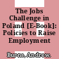 The Jobs Challenge in Poland [E-Book]: Policies to Raise Employment /
