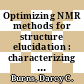Optimizing NMR methods for structure elucidation : characterizing natural products and other organic compounds [E-Book] /
