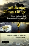 Adjudicating climate change : state, national, and international approaches /