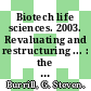 Biotech life sciences. 2003. Revaluating and restructuring ... : the 17th annual report on the industry /