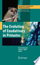 The Evolution of Exudativory in Primates [E-Book] /