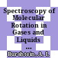 Spectroscopy of Molecular Rotation in Gases and Liquids [E-Book] /