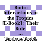 Biotic Interactions in the Tropics [E-Book] : Their Role in the Maintenance of Species Diversity /