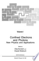 Confined Electrons and Photons [E-Book] : New Physics and Applications /
