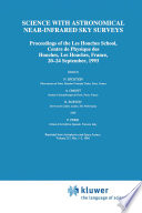 Science with Astronomical Near-Infrared Sky Surveys [E-Book] : Proceedings of the Les Houches School, Centre de Physique des Houches, Les Houches, France, 20–24 September, 1993 /