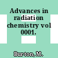 Advances in radiation chemistry vol 0001.