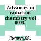 Advances in radiation chemistry vol 0003.