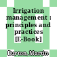 Irrigation management : principles and practices [E-Book] /