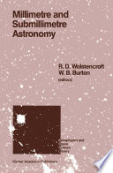 Millimetre and Submillimetre Astronomy [E-Book] : Lectures Presented at a Summer School Held in Stirling, Scotland, June 21–27, 1987 /