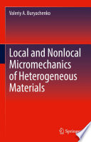 Local and Nonlocal Micromechanics of Heterogeneous Materials [E-Book] /