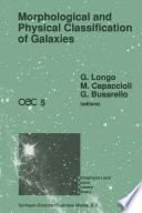 Morphological and Physical Classification of Galaxies [E-Book] : Proceedings of the Fifth International Workshop of the Osservatorio Astronomico di Capodimonte Held in Sant’Agata Sui Due Golfi, Italy, September 3–7, 1990 /