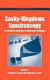 Cavity-ringdown spectroscopy : an ultratrace-absorption measurement technique : [developed from a symposium .... at the 33rd Western regional meeting of the American Chemical Society, Irvine, California, October 21-25, 1997] /