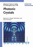 Photonic crystals : advances in design, fabrication, and characterization /