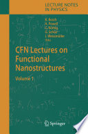 CFN Lectures on Functional Nanostructures Vol. 1 [E-Book] /