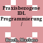 Praxisbezogene IDL Programmierung /