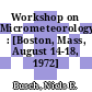 Workshop on Micrometeorology : [Boston, Mass, August 14-18, 1972]