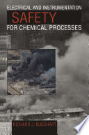 Electrical and Instrumentation Safety for Chemical Processes [E-Book] /