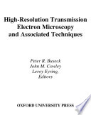 High-resolution transmission electron microscopy and associated techniques /