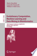 Evolutionary Computation, Machine Learning and Data Mining in Bioinformatics [E-Book]: 10th European Conference, EvoBIO 2012, Málaga, Spain, April 11-13, 2012. Proceedings /