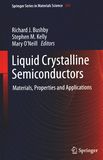 Liquid crystalline semiconductors : materials, properties and applications /