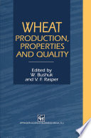 Wheat [E-Book] : Production, Properties and Quality /