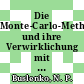 Die Monte-Carlo-Methode und ihre Verwirklichung mit elektronischen Digitalrechnern /
