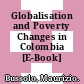 Globalisation and Poverty Changes in Colombia [E-Book] /