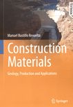Construction materials : geology, production and applications /