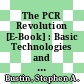 The PCR Revolution [E-Book] : Basic Technologies and Applications /