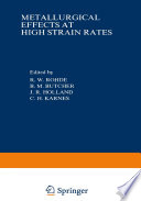 Metallurgical Effects at High Strain Rates [E-Book] /