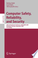 Computer Safety, Reliability, and Security [E-Book] : 28th International Conference, SAFECOMP 2009, Hamburg, Germany, September 15-18, 2009. Proceedings /