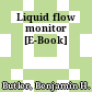 Liquid flow monitor [E-Book]