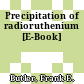 Precipitation of radioruthenium [E-Book]