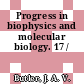 Progress in biophysics and molecular biology. 17 /