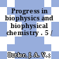 Progress in biophysics and biophysical chemistry . 5 /