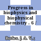 Progress in biophysics and biophysical chemistry . 6 /