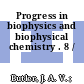 Progress in biophysics and biophysical chemistry . 8 /