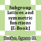 Subgroup lattices and symmetric functions [E-Book] /