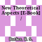 New Theoretical Aspects [E-Book] /