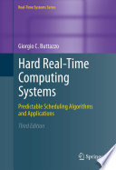 Hard Real-Time Computing Systems [E-Book] : Predictable Scheduling Algorithms and Applications /