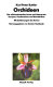 Orchideen : die wildwachsenden Arten und Unterarten Europas, Vorderasiens und Nordafrikas /